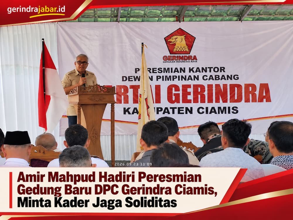 Amir Mahpud saat menghadiri peresmian gedung baru DPC Gerindra Kabupaten Ciamis dan menyampaikan pesan kepada kader.