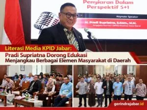 Literasi Media KPID Jabar: Pradi Supriatna Dorong Edukasi Menjangkau Berbagai Elemen Masyarakat di Daerah