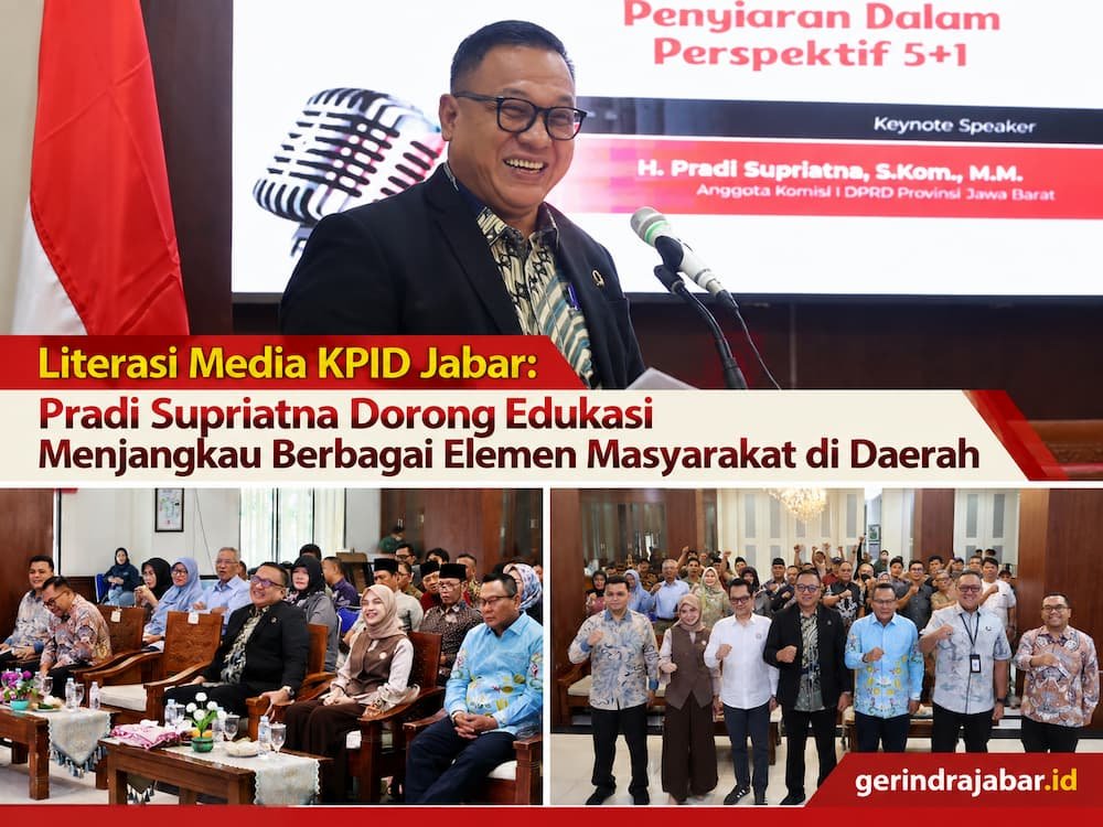 Literasi Media KPID Jabar: Pradi Supriatna Dorong Edukasi Menjangkau Berbagai Elemen Masyarakat di Daerah
