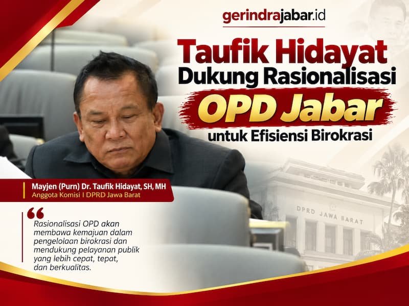 Taufik Hidayat mendukung rasionalisasi OPD Jabar untuk penataan birokrasi yang lebih efektif dan efisien.
